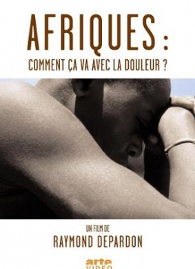 非洲之痛Afriques: Comment ?a va avec la douleur?