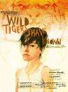 我所认识的凶猛老虎Wild Tigers I Have Known